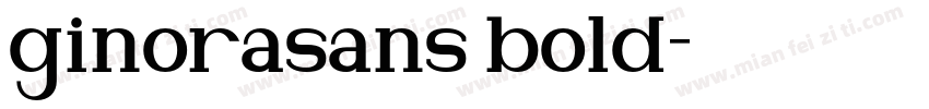 ginorasans bold字体转换